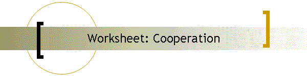 Worksheet: Cooperation